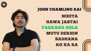 JOHN CHAMLING RAI SUPER HIT SONG COLLECTION 2024❤️ NEW BEST COLLECTION ❤️   POPULAR N