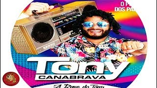 TONY CANABRAVA 2018 - A RAVE DO TONY