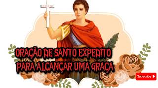 Oração de santo expedito para alcançar uma graça