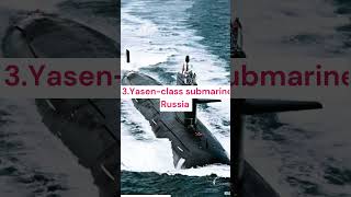 Top 5 most powerful submarines in the world. #shorts #army