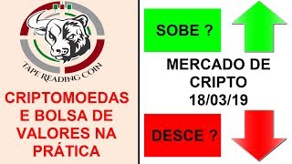 URGENTE "MERCADO DE CRIPTO BITCOIN 18/03/19 SE DECIDINDO !!