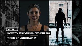 How to Stay Grounded During Times of Uncertainty