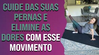 Cuide das suas pernas e elimine as dores com esse movimento | Pilates em Casa