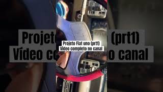 Vídeo completo no canal #fiatuno #projeto #entretenimiento