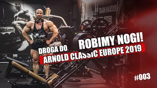 ROBIMY NOGI!!! | Droga do Arnold Classic Europe 2019 | #003