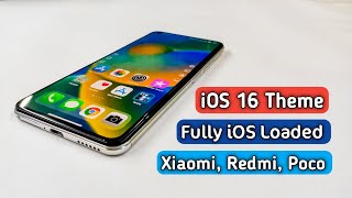 Convert Your Android Into i Phone | iOS 16 Theme Fully iOS 16 Loaded | Xiaomi, Redmi, Poco