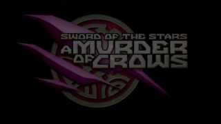 Sword of the Stars: A Murder of Crows intro