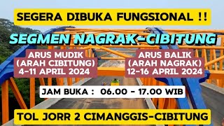 BREAKING NEWS...SEGERA DIBUKA FUNGSIONAL, 4 APRIL 2024 || SEGMEN NAGRAK-CIBITUNG, JORR 2 CIMACI