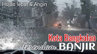 Kota Bangkalan terendam BANJIR akibat Hujan lebat dan angin || 22/12/22