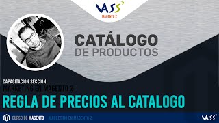 Reglas de precio al catálogo de productos sección de Marketing del BackEnd en Magento 2 (Parte 2)