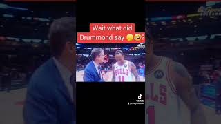 Wait, what did Drummond say to DeRozan 🤭🤣? #nbamoments #nbahighlight #nbahighlightstoday #nba