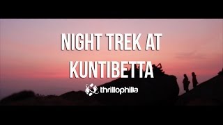 Kuntibetta Night Trek - From Darkness to Light with Thrillophilia