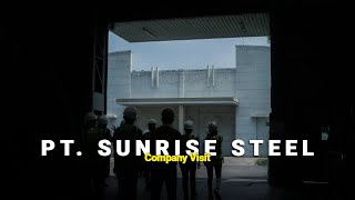 COMPANY VISIT PT. Sunrise Steel | JCI EAST JAVA