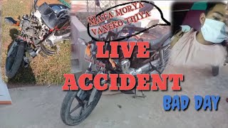 LIVE ACCIDENT 😱😱 AT LAMAHI DANG SATURDAY RIDE (Bad day)🥺😓