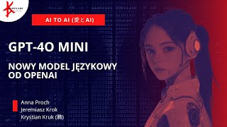 GPT-4o mini - nowy model językowy od OpenAi - Anna Proch - Ai to AI