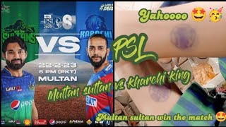 PSL || Multan sultan vs kharchi king 👑 || Multan sultan win the match 🤩 🥳|| @lifewithaizaakhtar