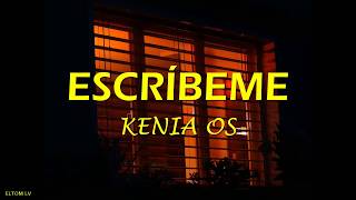 Kenia Os - Escríbeme (Letra)