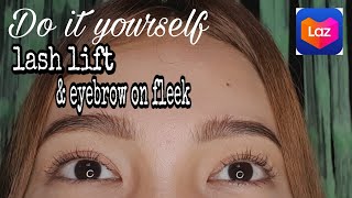 DIY LASHLIFT AND EYEBROW ON FLEEK | PHILIPPINES. (super sulit sis!)