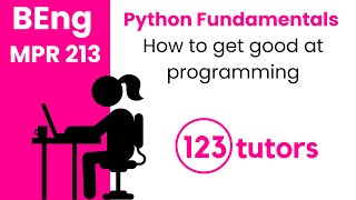 Python Fundamentals | MPR 213 | How to get good at programming by 123tutors