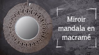 Tutoriel Macramé — Miroir Mandala en Macramé #2 — Intermédiaire/Avancé