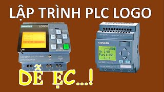 PLC LOGO - Bài 1 - Giới Thiệu và Hướng Dẫn Lập Trình Logo