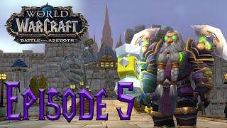 World of Warcraft: Battle for Azeroth Gameplay | Level 1-120 | Warrior | Episode 5