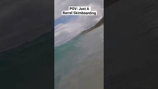 POV: Just A Barrel Skimboarding!😎 #shorts #POV #skimboarding