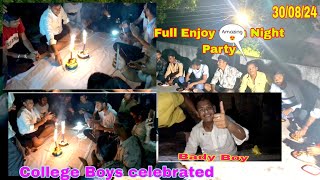 Birthday🎂Party🎓College Boy's at Night Full Enjoy | Shanky Goswami Song #birthday #birthdaysong #bady