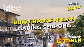 RUKO HADAP JALAN GADING SERPONG - RUKO PASADENA SQUARE