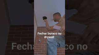 Fechar buraco no drywall