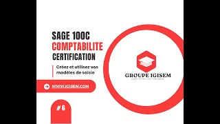 Sage 100c Comptabilité   6-Créez et utilisez vos modèles de saisie