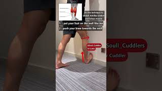 Stretch your Achilles tendon and Soleus muscle