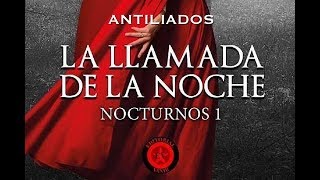 Teaser: La llamada de la noche - Nocturnos I - de Antiliados