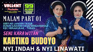 NYI LINAWATI & NYI INDAH || KARTIKO BUDOYO || LIVE SENDANGHAJI MERAKURAK || MALAM PART  01