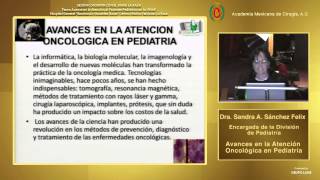 Avances en la Atención Oncológica en Pediatría, Dra. Sandra A. Sánchez Felix - 14/10/2014