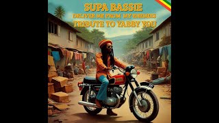 Supa Bassie - Deliver Me From My Enemies (Tribute To Yabby You)