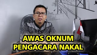 BANYAKNYA OKNUM PENGACARA NAKAL