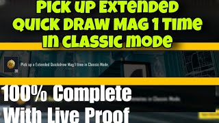 Pick up Extended Quick Draw mag 1 time in classic mode | 100% complete with live proof