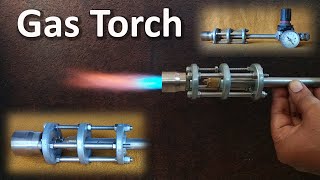 Propane | LPG Gas Torch | DIY | Homemade | Version 1 | Part 1