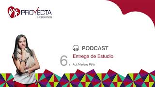 PODCAST 6. Entrega de estudio