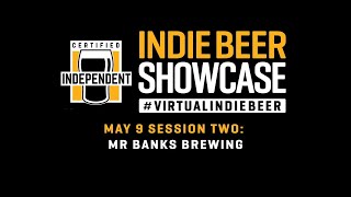 Virtual Indie Beer Showcase - Mr Banks Brewing