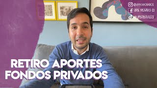 Retiro aportes fondos privados