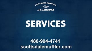 Services Offered By The Team at Scottsdale Muffler & Automotive