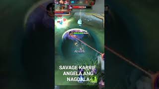 Savage karrie angela ang nagdala. #mobilelegend #mlbb #karrie #angela #savagemobilelegends