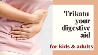 Trikatu churna - your digestive aid (kids & adults)