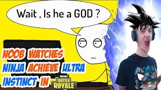 When a Noob watches Ninja Achieve Ultra Instinct in Fortnite Battle Royale