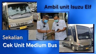 Medium Bus ex Big Bird || Pengambilan Unit Isuzu Elf Sekalian Beli Medium Bus