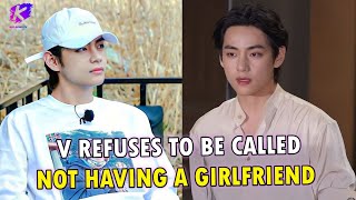 Taehyung refuses to be called not having a girlfriend, and V reveals his girlfriend