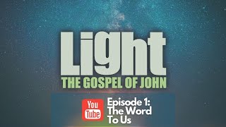 The Word To Us | LIGHT