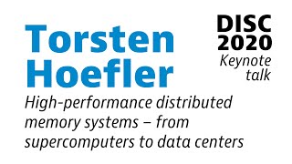 Torsten Hoefler: High-performance distributed memory systems – from supercomputers to data centers